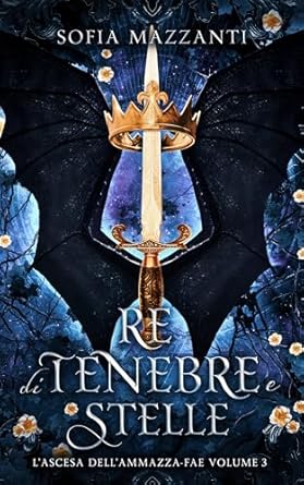 Re di tenebre e stelle: L'ascesa dell'ammazza-fae 3