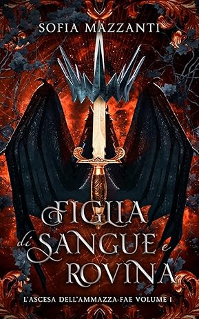 Figlia di sangue e rovina: L'ascesa dell'ammazza-fae
